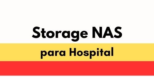 Storage NAS para Hospital